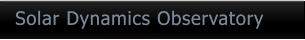 Solar Dynamics Observatory Solar Dynamics Observatory