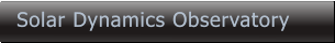 Solar Dynamics Observatory Solar Dynamics Observatory