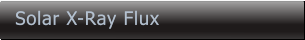 Solar X-Ray Flux Solar X-Ray Flux