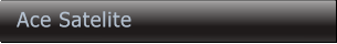 Ace Satelite Ace Satelite