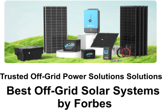 Trusted Off-Grid Power Solutions Solutions Best Off-Grid Solar Systems  by Forbes