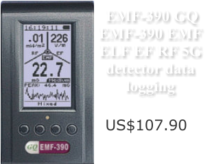 EMF-390 GQ  EMF-390 EMF  ELF EF RF 5G  detector data  logging  US$107.90