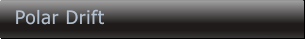 Polar Drift Polar Drift